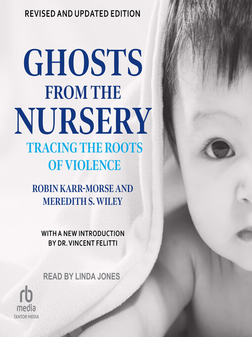 Title details for Ghosts from the Nursery by Robin Karr-Morse - Wait list